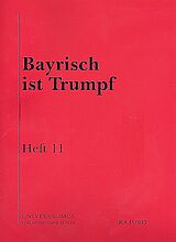  Notenblätter Bayrisch ist Trumpf Band 11für