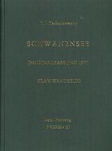 Peter Iljitsch Tschaikowsky Notenblätter Schwanensee op.20 (Originalversion 1877)