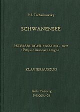 Peter Iljitsch Tschaikowsky Notenblätter Schwanensee op.20 (Petersburger Fassung 1895)
