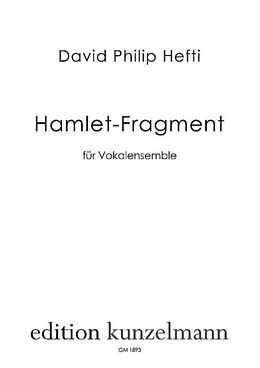 David Philip Hefti Notenblätter Hamlet-Fragment