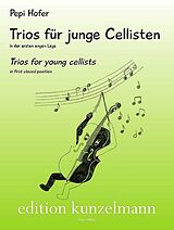Pepi Hofer Notenblätter Trios für junge Cellisten in der ersten engen Lage