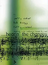 Kartonierter Einband Hearin' The Changes von Larry Vincent, Bob Knapp, Jerry Coker