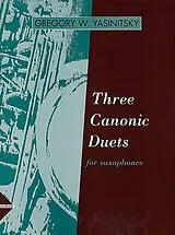 Gregory W. Yasinitsky Notenblätter 3 canonic Duets