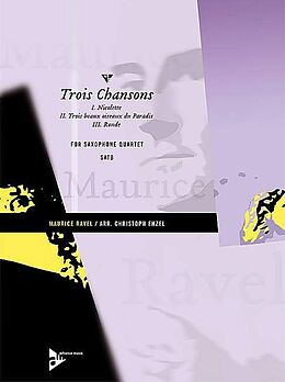 Maurice Ravel Notenblätter 3 Chansons für 4 Saxophone