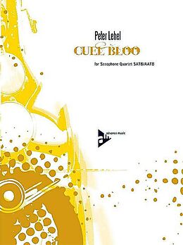 Peter Lehel Notenblätter Cuel Bloo für 4 Saxophone (SATBar/AATBar)