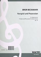 Bror Beckmann Notenblätter Vorspiel und Prozession op.15