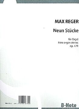 Max Reger Notenblätter 9 Stücke op.129