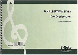 Jan Albert van Eyken Notenblätter 3 Orgelsonaten