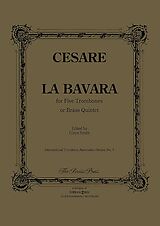Giovanni Martino Cesare Notenblätter La Bavara for 5 trombones