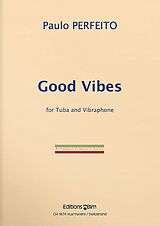 Paulo Perfeito Notenblätter Good Vibes für Tuba und Vibraphon