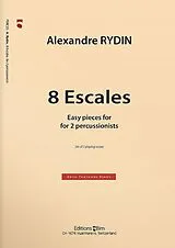 Alexandre Rydin Notenblätter 8 escales for 2 percussionists