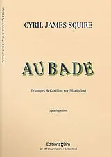 Cyril James Squire Notenblätter Aubade for Trumpet and Carillon