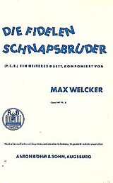 Max Welcker Notenblätter Die fidelen Schnapsbrüder op.149,6