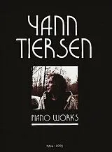Yann Tiersen Notenblätter Piano Works 1994-2003