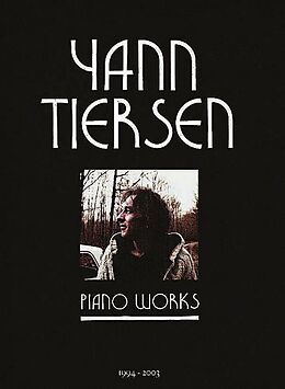 Yann Tiersen Notenblätter Piano Works 1994-2003
