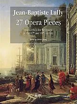 Jean Baptiste Lully Notenblätter 27 Opera Pieces
