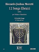 Riccardo Joshua Moretti Notenblätter 12 Jewish Songs
