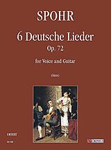 Ludwig (Louis) Spohr Notenblätter 6 deutsche Lieder op.72