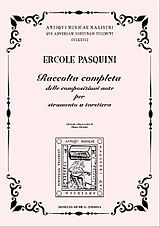 Ercole Pasquini Notenblätter Raccolta completa delle composizioni note