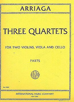 Juan Crisóstomo de Arriaga Notenblätter 3 String Quartets