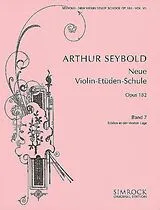 Arthur Seybold Notenblätter Neue Violin-Etüden-Schule op.182 Bd. 7