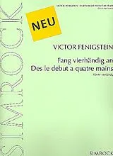 Victor Fenigstein Notenblätter Fang vierhändig an
