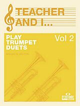  Notenblätter The Teacher and I play Trumpet vol.2 - duets