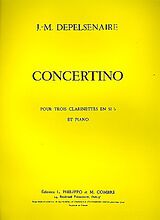 Jean-Marie Depelsenaire Notenblätter Concertino pour 3 clarinettes et piano