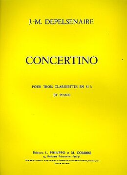 Jean-Marie Depelsenaire Notenblätter Concertino pour 3 clarinettes et piano