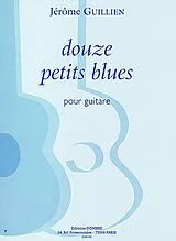 Jérôme Guillien Notenblätter 12 petits blues pour guitare
