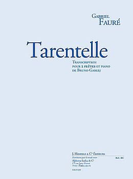 Gabriel Urbain Fauré Notenblätter Tarantelle pour 2 flûtes et piano