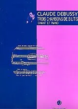 Claude Debussy Notenblätter 3 chansons de Bilitis pour chant