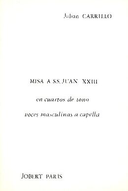 Julian Carrillo Notenblätter Misa a S.S. Jean XXIII en cuartos de tono