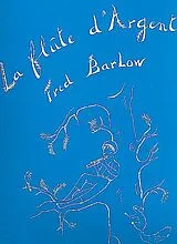 Fred Barlow Notenblätter La flûte dargent