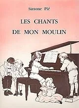 Simone Plé Notenblätter Les chants de mon moulin