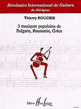 Thierry Rougier Notenblätter 3 musiques populaires de Bulgarie, Roumanie, Grèce