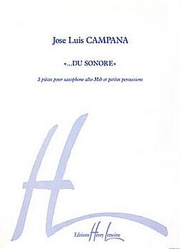 José Luis Campana Notenblätter Du sonore 3 pieces pour saxophone