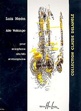 Luis Naón Notenblätter Alto Voltango pour saxophone alto et vibraphone