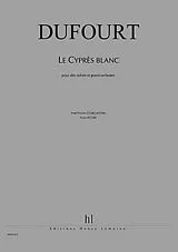Hugues Dufourt Notenblätter Le Cyprès blanc