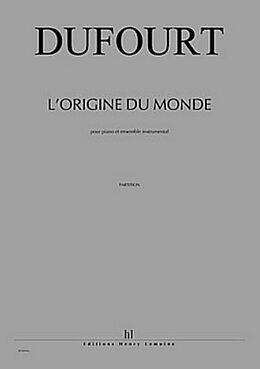 Hugues Dufourt Notenblätter LOrigine du monde