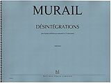 Tristan Murail Notenblätter Desintegrations für 17 Instrumente