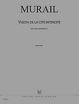 Tristan Murail Notenblätter Vision de la cité interdite