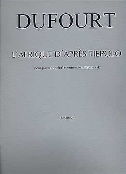 Hugues Dufourt Notenblätter LAfrique daprès Tiepolo pour piano principal