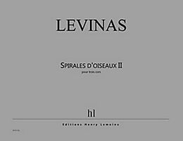 Michael Lévinas Notenblätter Spirales doiseaux no.2