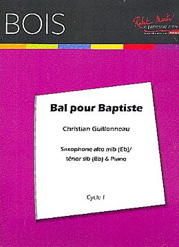 Christian Guillonneau Notenblätter Bal pour Baptiste pour saxophone alto