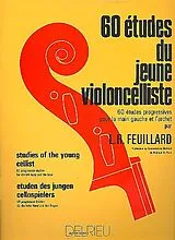 Louis R. Feuillard Notenblätter 60 études du jeune violoncelliste