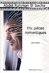 Abdel Rahman El Bacha Notenblätter 10 Pièces romantiques