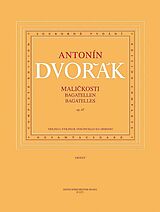 Antonin Leopold Dvorak Notenblätter Bagatellen op.47