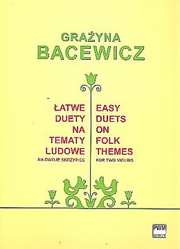 Grazyna Bacewicz Notenblätter Easy Duets on Folk Themes