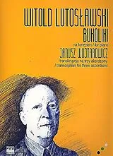 Witold Lutoslawski Notenblätter Bukoliki for piano
